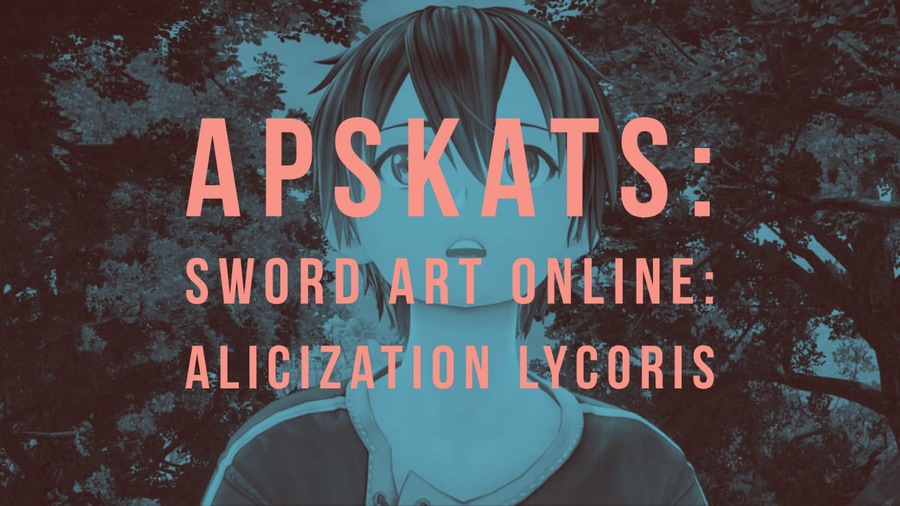 Apskats: Sword Art Online: Alicization Lycoris